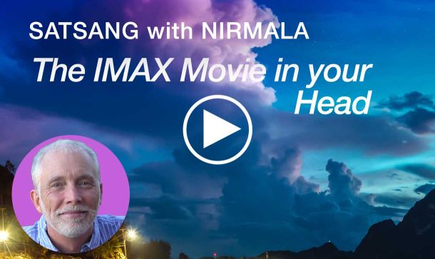 Video of Satsang with Nirmala: Imax Movie in Your Head